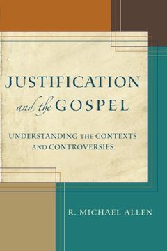 portada justification and the gospel: understanding the contexts and controversies (en Inglés)