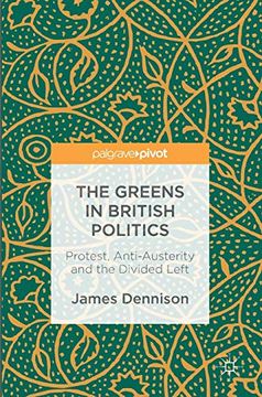 portada The Greens in British Politics: Protest, Anti-Austerity and the Divided Left (en Inglés)