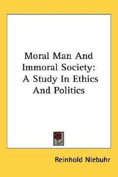 portada moral man and immoral society: a study in ethics and politics
