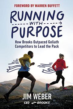 portada Running With Purpose: How Brooks Outpaced Goliath Competitors to Lead the Pack (en Inglés)