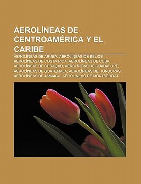 Libro Aerol Neas De Centroam Rica Y El Caribe: Aerol Neas De Aruba ...