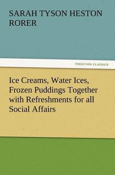 portada ice creams, water ices, frozen puddings together with refreshments for all social affairs (en Inglés)