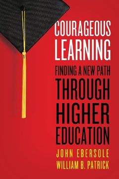 portada Courageous Learning: Finding a New Path Through Higher Education