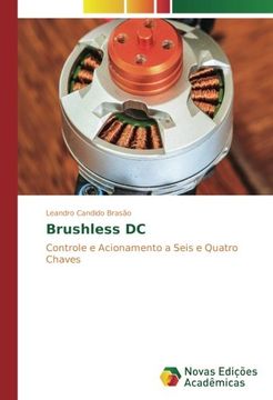 portada Brushless DC: Controle e Acionamento a Seis e Quatro Chaves