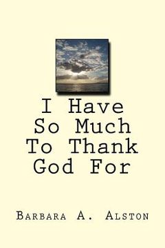 portada I Have So Much To Thank God For (en Inglés)