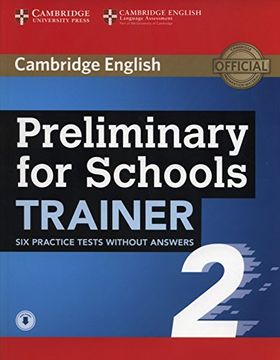 portada Preliminary for Schools Trainer 2 six Practice Tests Without Answers With Audio (en Inglés)