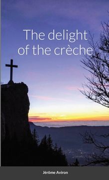 portada The delight of the crèche (en Inglés)