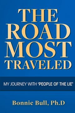 portada The Road Most Traveled - My Journey with 'People of the Lie': Volume 1