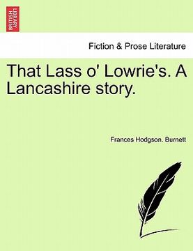 portada that lass o' lowrie's. a lancashire story. (in English)