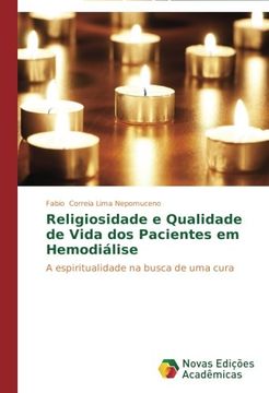 portada Religiosidade e Qualidade de Vida dos Pacientes em Hemodiálise: A espiritualidade na busca de uma cura