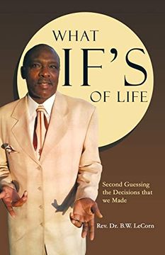 portada What If's of Life: Second Guessing the Decisions That we Made 