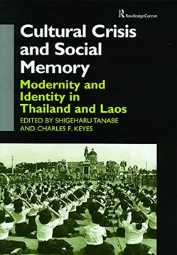 portada Cultural Crisis and Social Memory: Modernity and Identity in Thailand and Laos (Anthropology of Asia) (en Inglés)