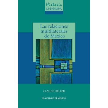 portada Historia Mínima de las Relaciones Multilaterales de México