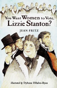 portada You Want Women to Vote, Lizzie Stanton? (en Inglés)