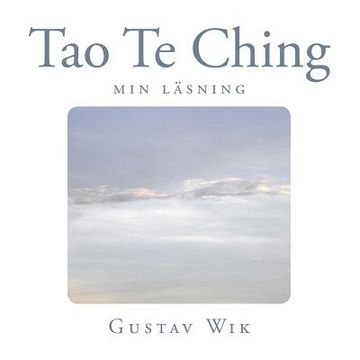 portada Tao Te Ching: Min tolkning (en Sueco)
