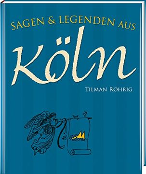 portada Sagen und Legenden aus Köln (en Alemán)