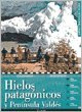 portada Hielos Patagonicos y P. Valdes G. T. Vi