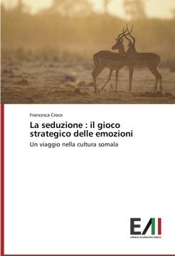 portada La Seduzione: Il Gioco Strategico Delle Emozioni (in Italian)