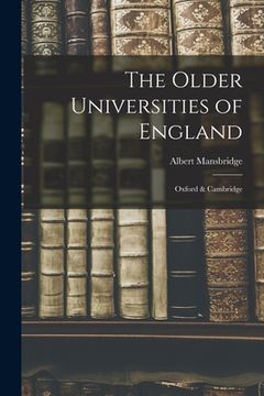 portada The Older Universities of England: Oxford & Cambridge