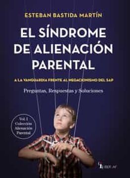 portada El Sindrome de Alienacion Parental (Vol. I): Criterio Medico Cientfico y Juridico