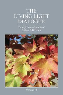 portada The Living Light Dialogue Volume 11: Spiritual Awareness Classes of the Living Light Philosophy