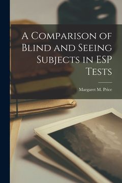 portada A Comparison of Blind and Seeing Subjects in ESP Tests (in English)