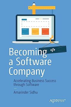 portada Becoming a Software Company: Accelerating Business Success Through Software (en Inglés)
