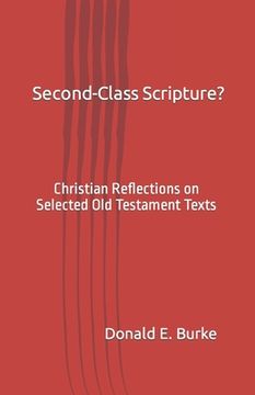 portada Second-Class Scripture?: Christian Reflections on Selected Old Testament Texts (en Inglés)
