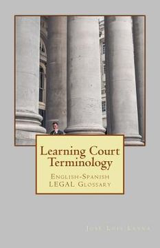 portada Learning Court Terminology: English-Spanish Legal Glossary