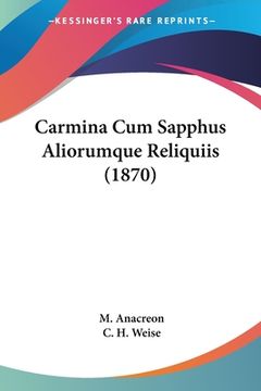 portada Carmina Cum Sapphus Aliorumque Reliquiis (1870) (en Latin)