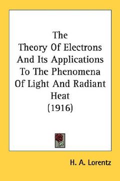 portada the theory of electrons and its applications to the phenomena of light and radiant heat (1916)