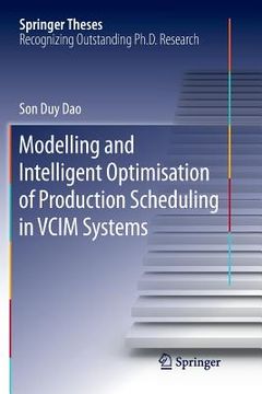 portada Modelling and Intelligent Optimisation of Production Scheduling in VCIM Systems (in English)