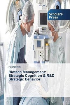 portada Biotech Management: Strategic Cognition & R&D Strategic Behavior