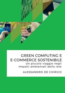 portada Green computing e e-commerce sostenibile. Un piccolo viaggio negli impatti ambientali della rete (en Italiano)