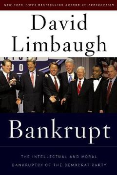 portada Bankrupt: The Intellectual and Moral Bankruptcy of the Democratic Party (en Inglés)