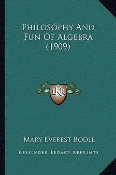 portada philosophy and fun of algebra (1909) (in English)