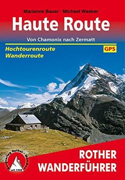 portada Haute Route. Von Chamonix Nach Zermatt. Hochtourenroute - Wanderroute. Mit Gps-Daten. (en Alemán)