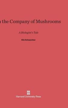 portada In the Company of Mushrooms: A Biologist's Tale