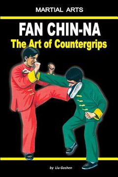 portada Fan Chin-Na - The Art of Countergrips (en Inglés)