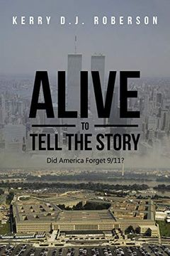 portada Alive to Tell the Story: Did America Forget 9 (in English)