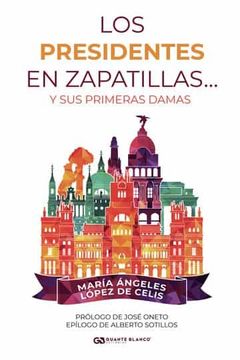 portada Los Presidentes en Zapatillas. Y sus Primeras Damas (in Spanish)