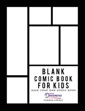 portada Blank Comic Book for Kids: Draw Your own Comic Book, Make Your own Comic Book, Sketch Book for Kids: 2 (Blank Story Books) (in English)