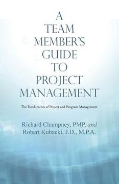 portada A Team Member'S Guide to Project Management: The Fundaments of Project and Program Management (en Inglés)