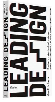 portada Leading Design: Design Strategisch Einsetzen: Wie Unternehmen das Volle Potenzial Entfalten! (en Alemán)