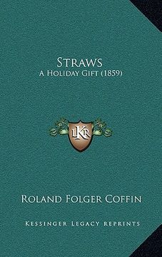 portada straws: a holiday gift (1859) (in English)