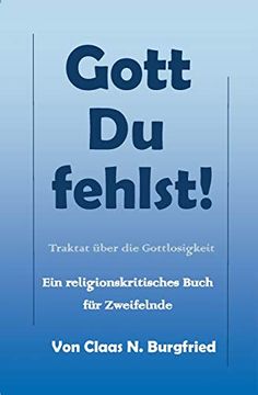 portada Gott, du Fehlst! Ein Religionskritisches Buch für Zweifelnde (en Alemán)