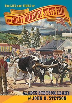 portada The Life and Times of the Great Danbury State Fair (en Inglés)