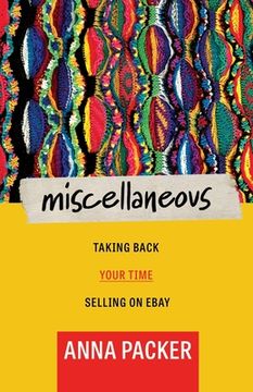 portada Miscellaneous: Taking Back Your Time Selling On eBay (en Inglés)