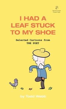 portada I Had A Leaf Stuck To My Shoe: Selected Cartoons from THE POET - Volume 7