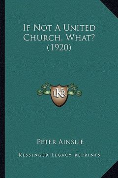 portada if not a united church, what? (1920) (in English)